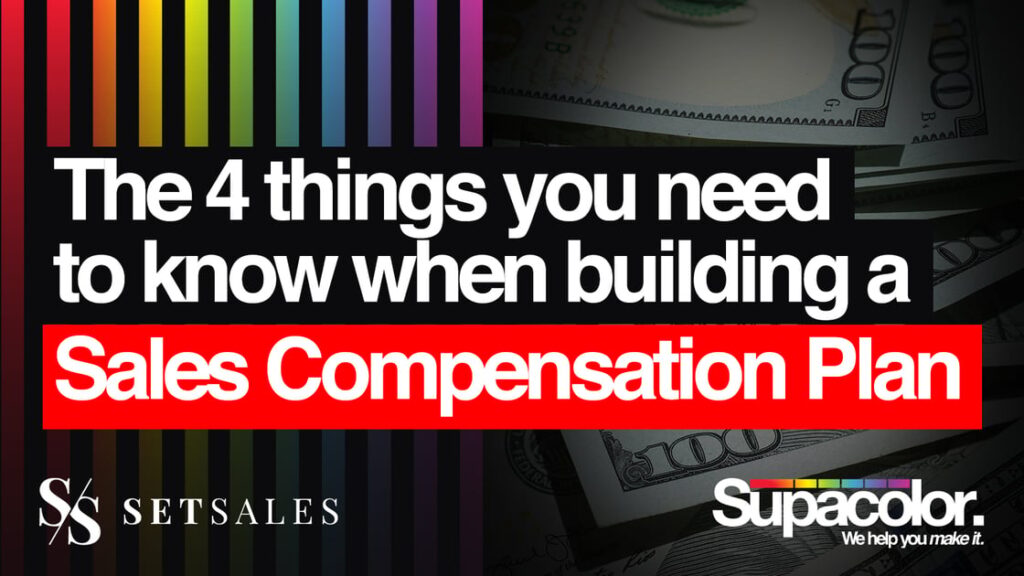 The 4 things you need to know when building a Sales Compensation Plan